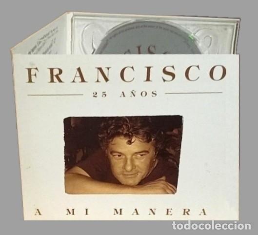Music CDs: �T1027 - FRANCISCO. 25 A&Ntilde;OS. A MI MANERA. CD. DIGIPACK.