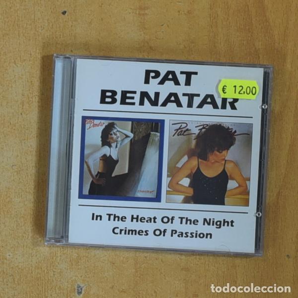 CDs de M&uacute;sica: PAT BENATAR - IN THE HEAT OF THE NIGHT / CRIMES OF PASSION - CD