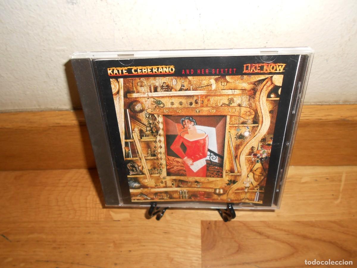 CDs de M&uacute;sica: KATE CEBERANO and her sextet : LIKE NOW - DISPONGO de mas CDs - 1&euro;y+
