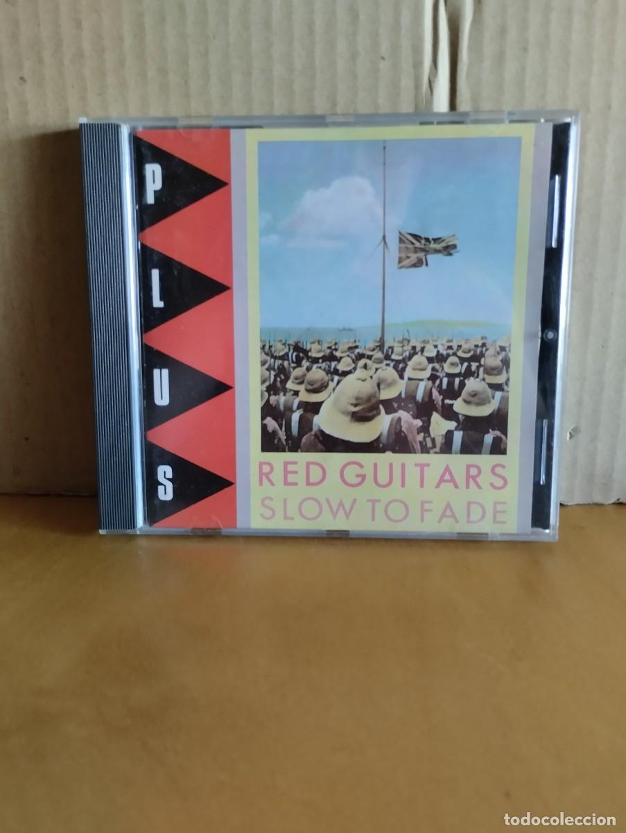CDs de M&uacute;sica: RED GUITARS ----- SLOW TO FADE