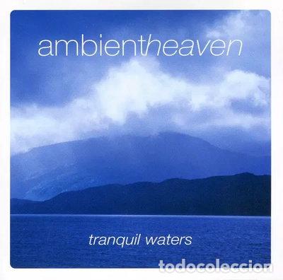 CDs de M&uacute;sica: Ambient Heaven: Tranquil Waters- 5050232901021