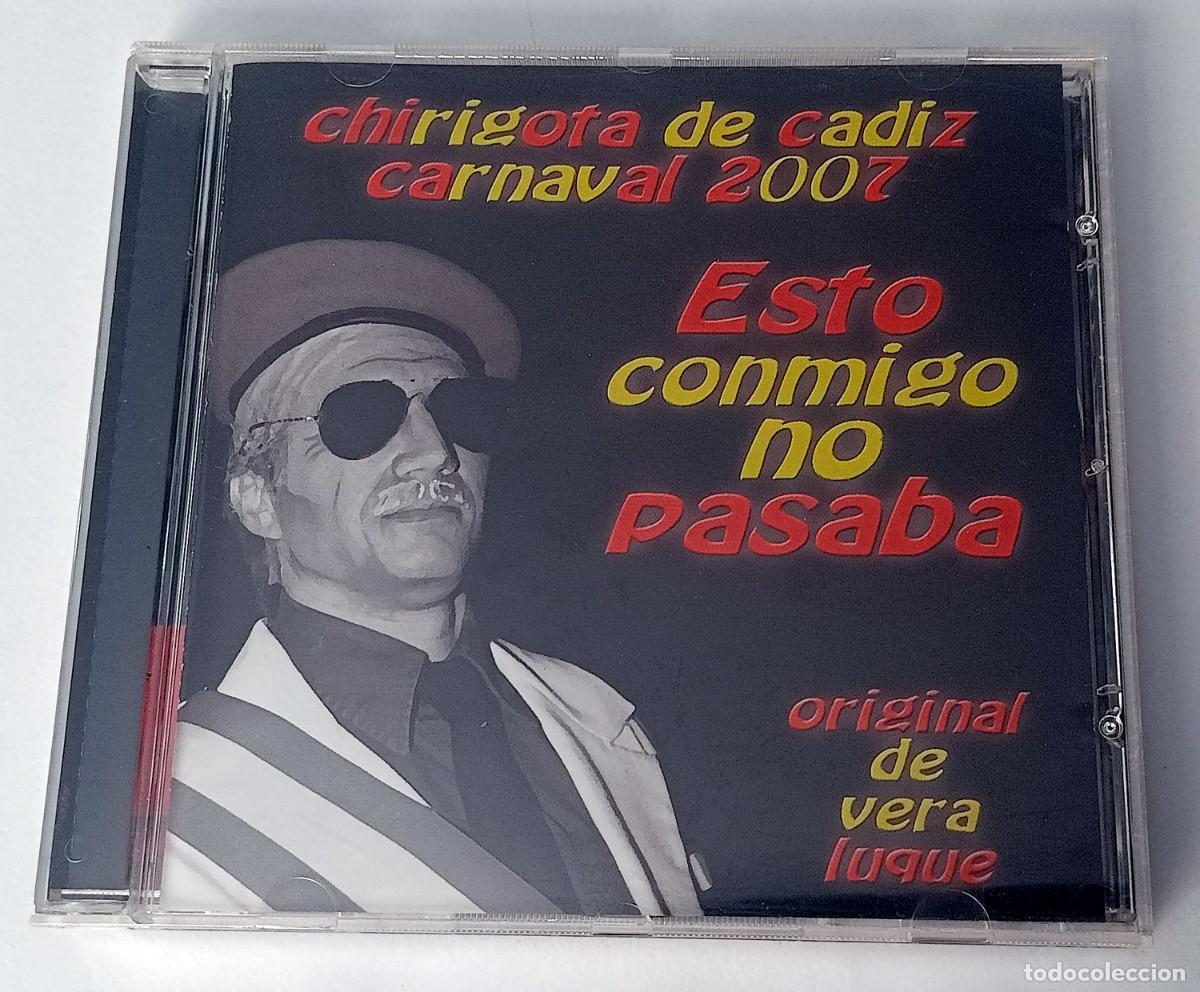 Musik-CDs: CARNAVAL DE CADIZ 2007 - CD CHIRIGOTA &Eacute;STO CONMIGO NO PASABA (VERA LUQUE)