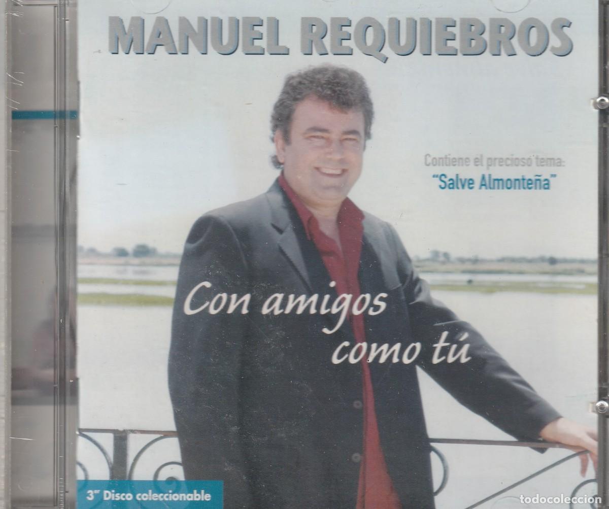 Music CDs: Manuel Requiebros &ndash; Con Amigos Como T&uacute;&ndash;Formato: CD, Album Pa&iacute;s: Spain Publica
