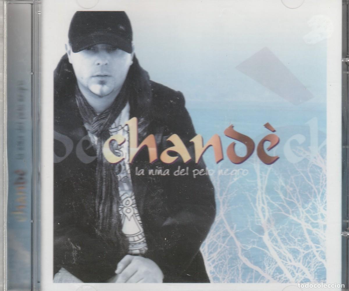 CDs de M&uacute;sica: Chand&egrave; &ndash; La Ni&ntilde;a Del Pelo Negro-CD-2003-FLAMENCO