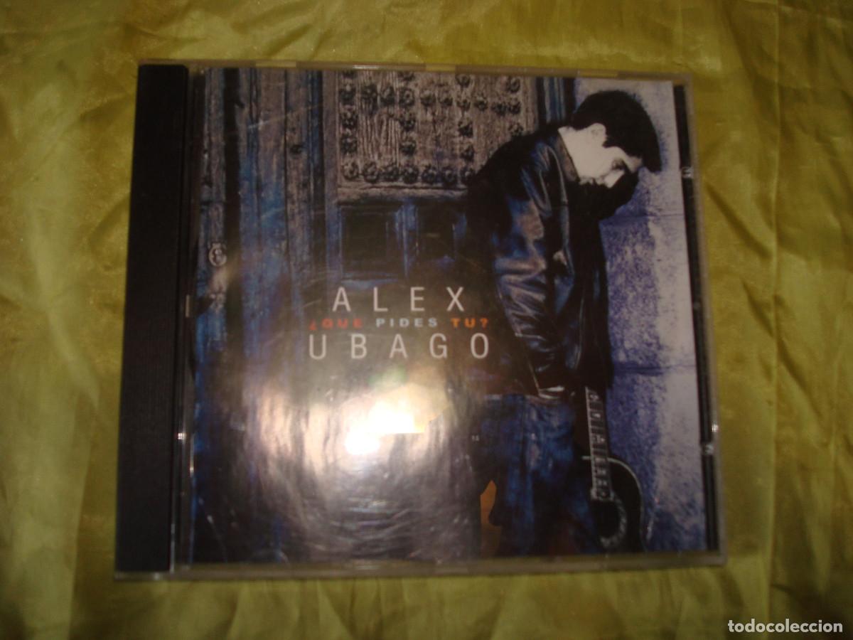 CDs de m&uacute;sica: ALEX UBAGO. &iquest;QUE PIDES TU?. CD. IMPECABLE - Foto 1