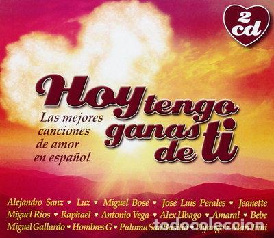 CDs de M&uacute;sica: Hoy Tengo Ganas De Ti- 0825646146796