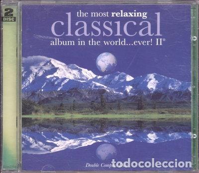 CDs de M&uacute;sica: The Most Relaxing CLASSICAL album in the world.. ever! II- 0724384633325