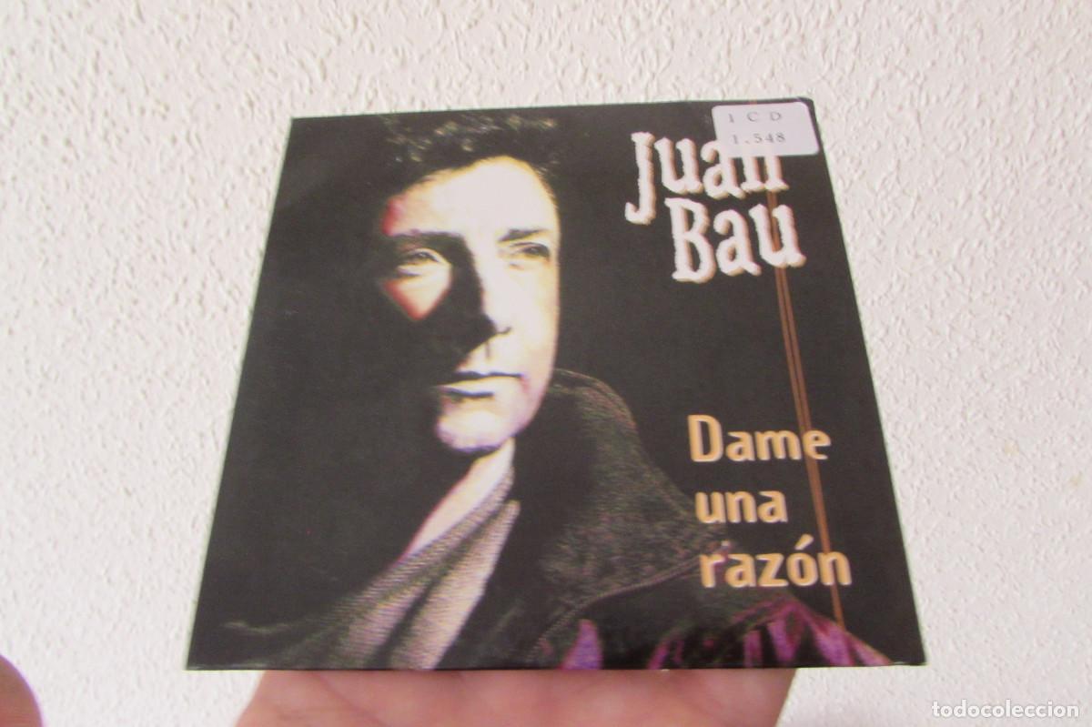 CDs de m&uacute;sica: JUAN BAU-DAME UNA RAZ&Oacute;N CD SINGLE - Foto 1