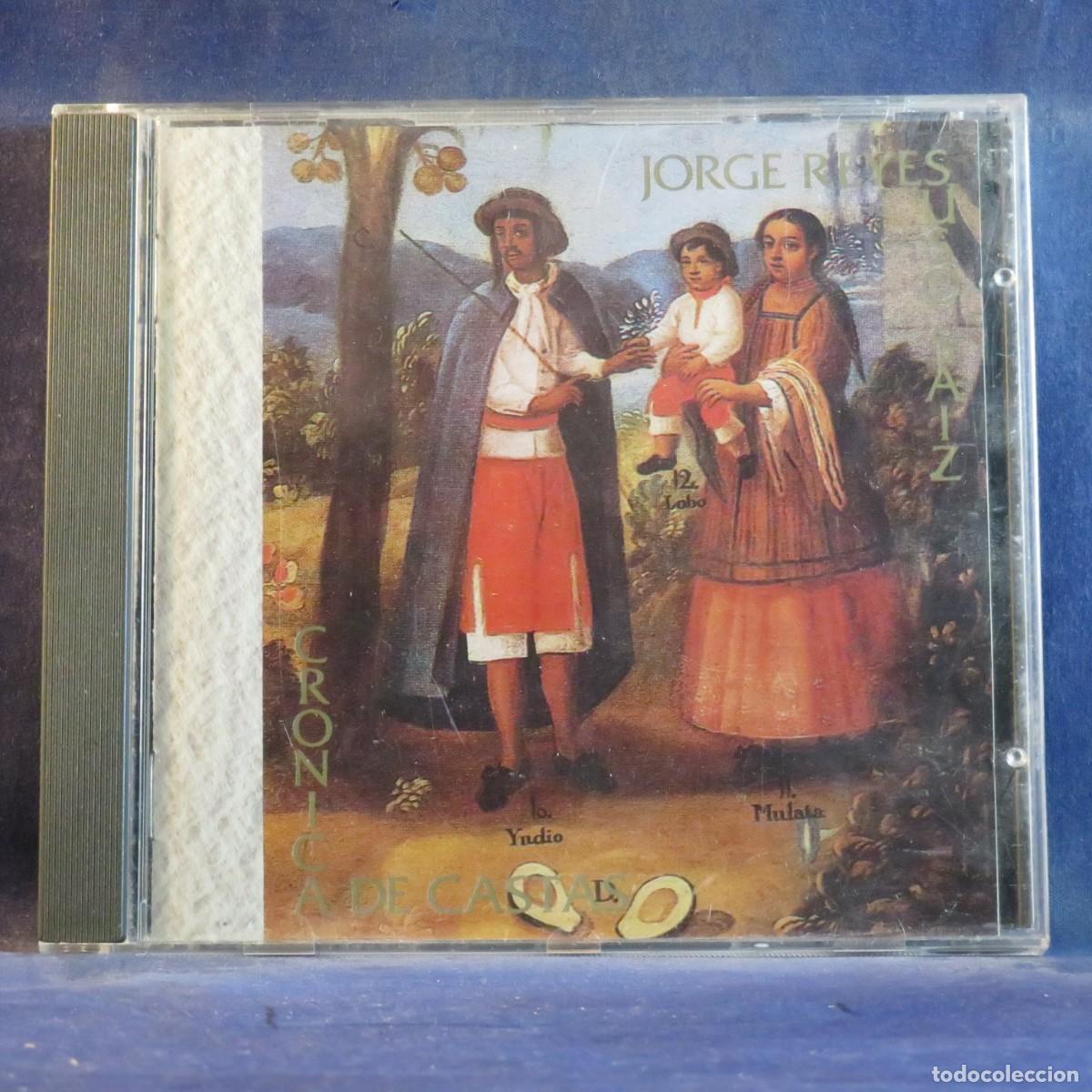 CDs de M&uacute;sica: JORGE REYES, SUSO S&Aacute;IZ &ndash; CR&Oacute;NICA DE CASTAS - CD