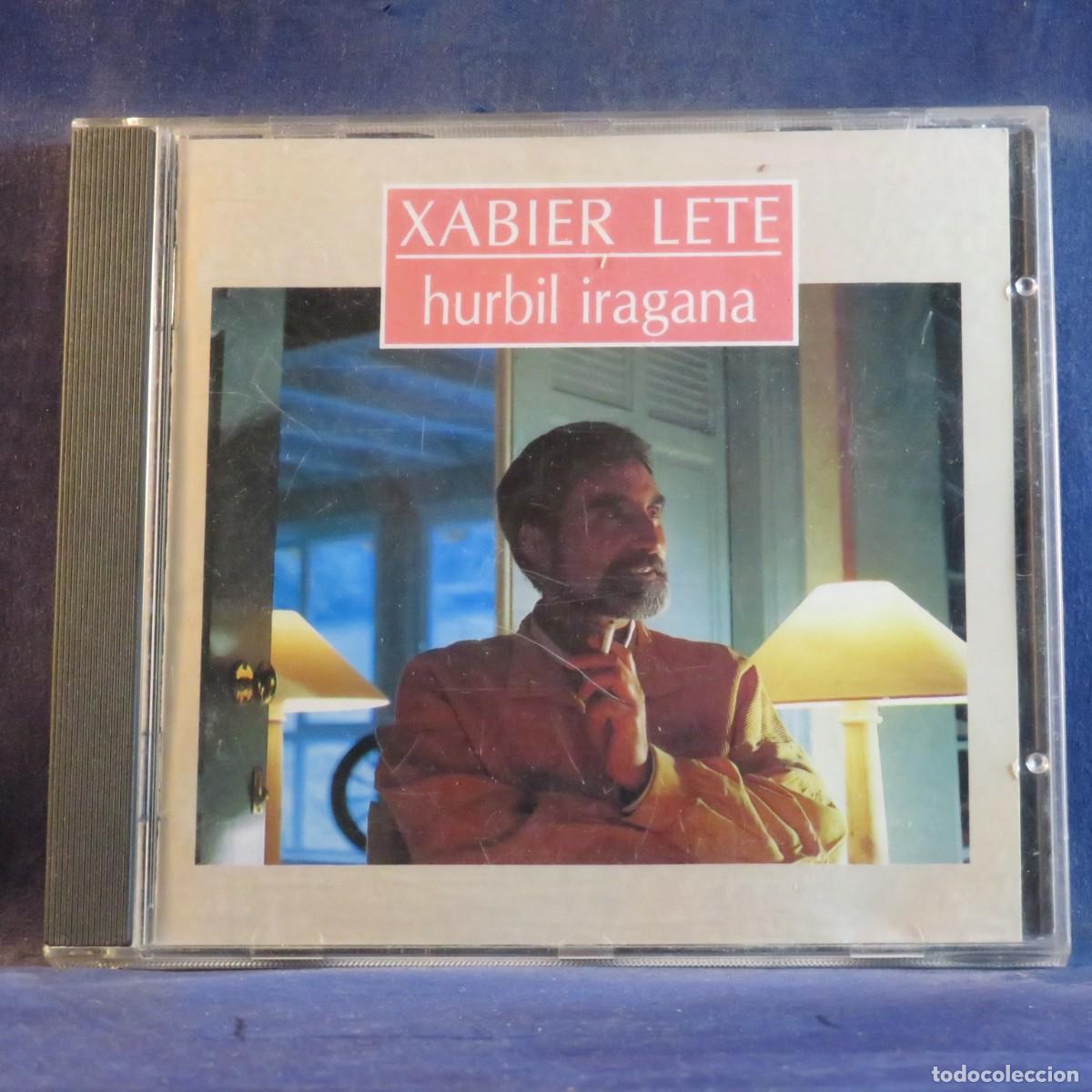 CDs de M&uacute;sica: XABIER LETE &ndash; HURBIL IRAGANA - CD