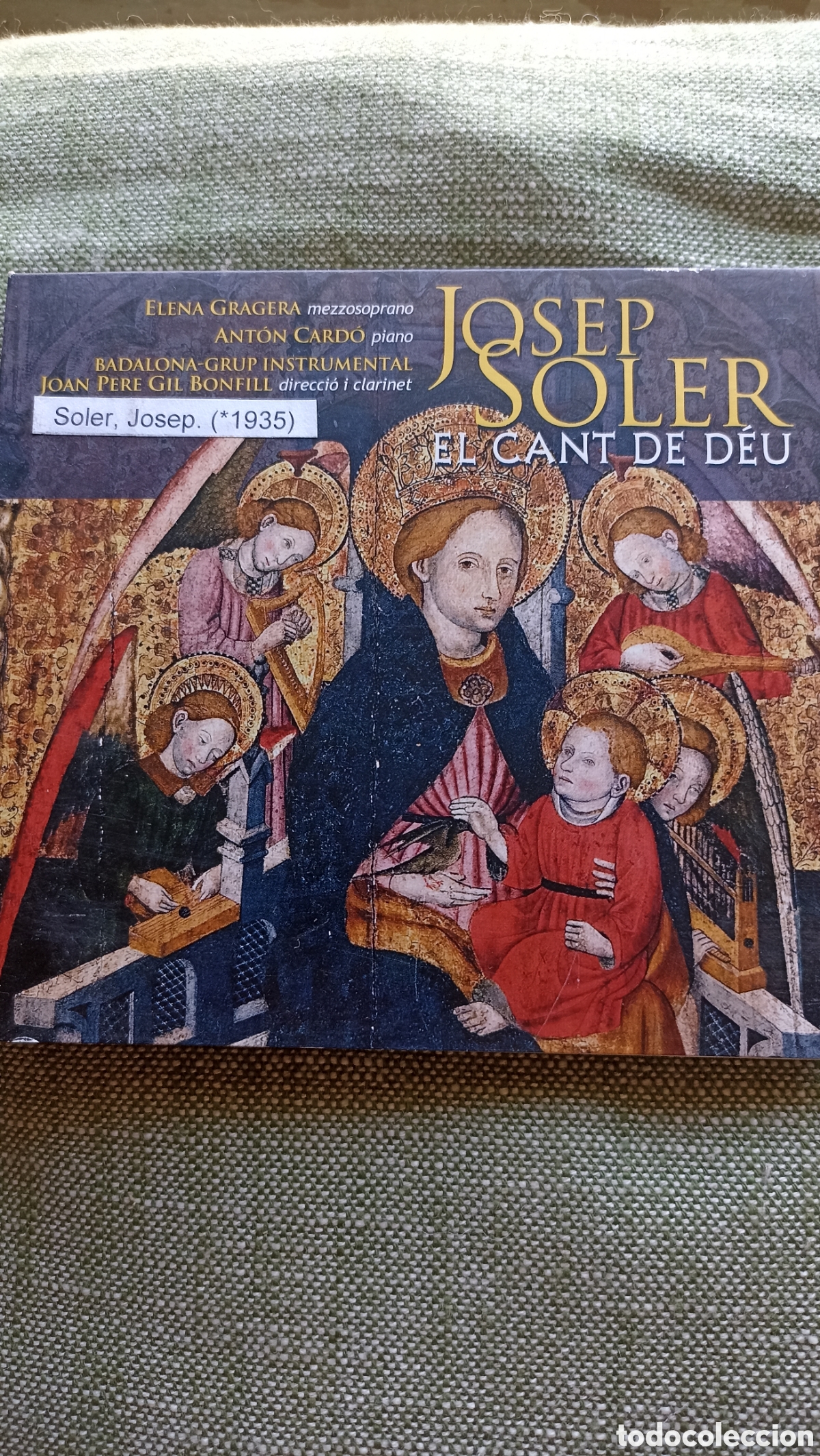 CDs de M&uacute;sica: Josep Soler.T&iacute;tulo del &Aacute;lbum: La obra principal del &aacute;lbum es &rdquo;El Cant de D&eacute;u&rdquo;.
