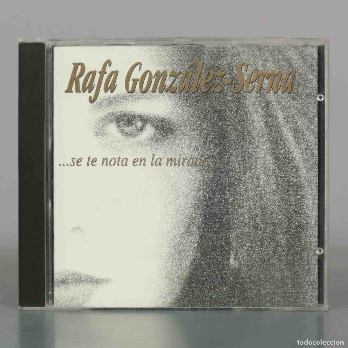 CDs de m&uacute;sica: CD. Rafa Gonz&aacute;lez Serna - Se te nota en la mirada - Foto 1