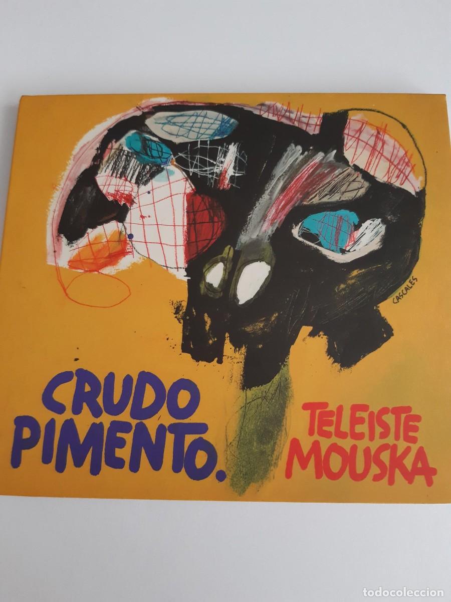 CDs de M&uacute;sica: CRUDO PIMENTO - TELEISTE MOUSKA CD
