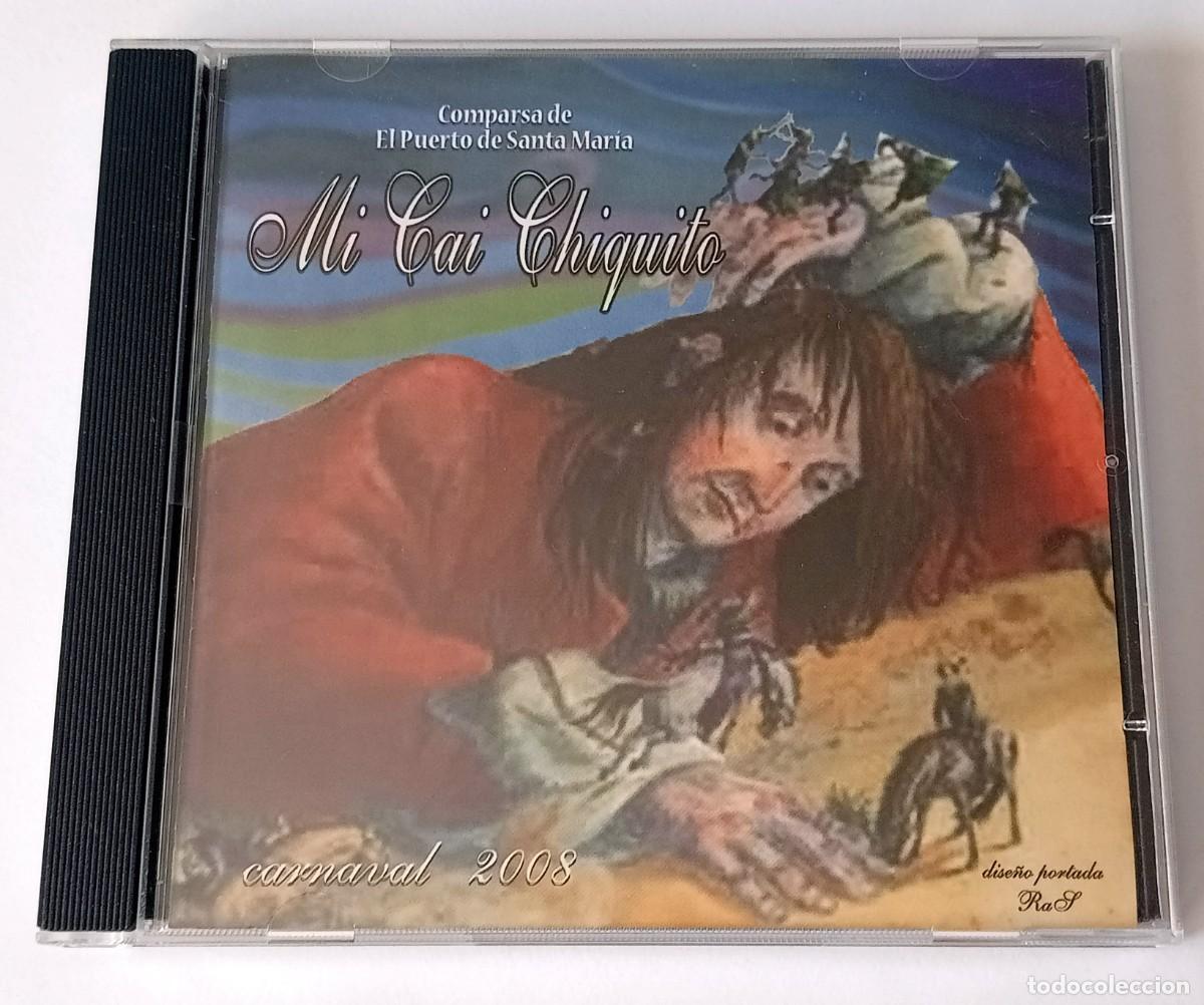Musik-CDs: CARNAVAL DE CADIZ 2008 - CD COMPARSA MI CAI CHIQUITO (LOS MAJARAS)