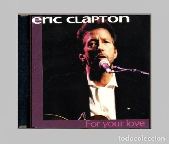 CDs de M&uacute;sica: �G210 - ERIC CLAPTON. FOR YOUR LOVE. CD.