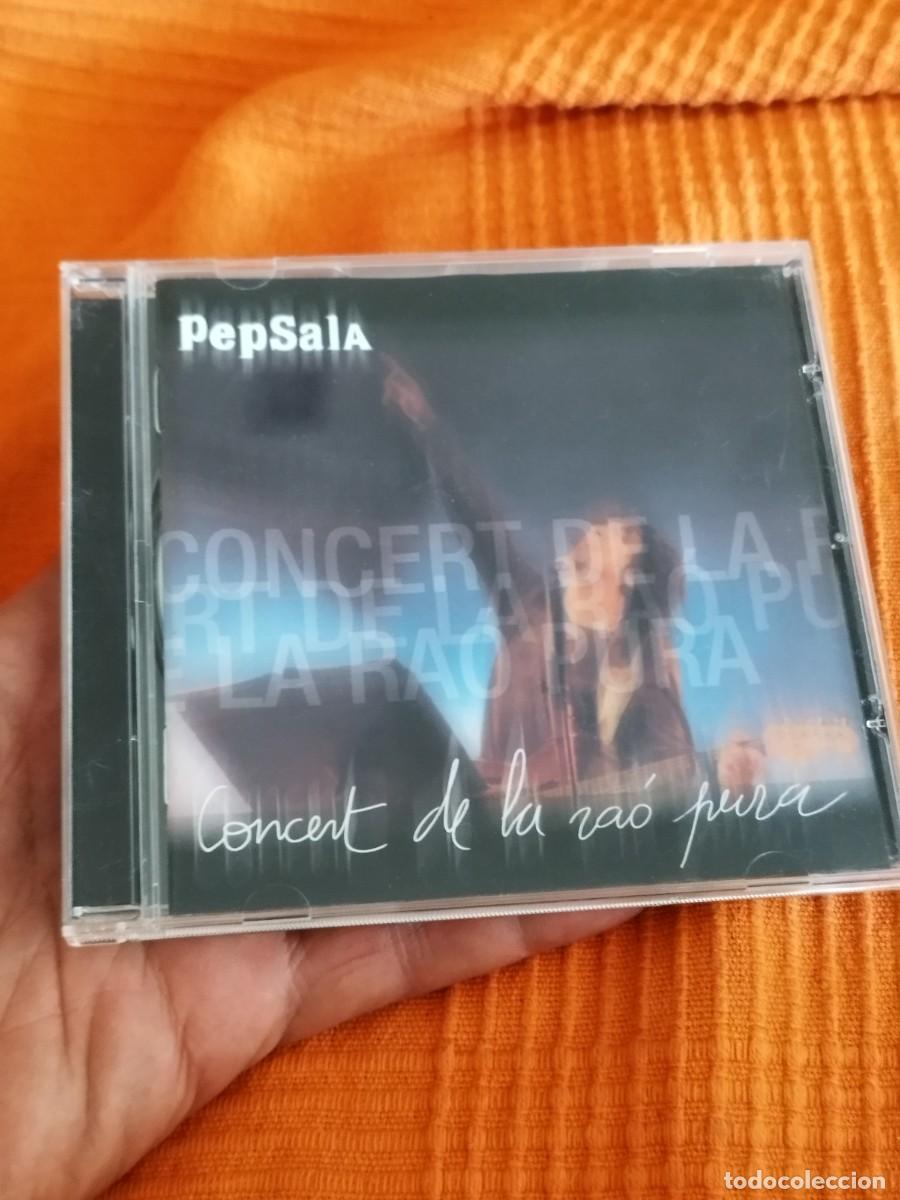 CDs de M&uacute;sica: PepSala &ndash; Concert De La Ra&oacute; Pura. Cd en muy buen estado.
