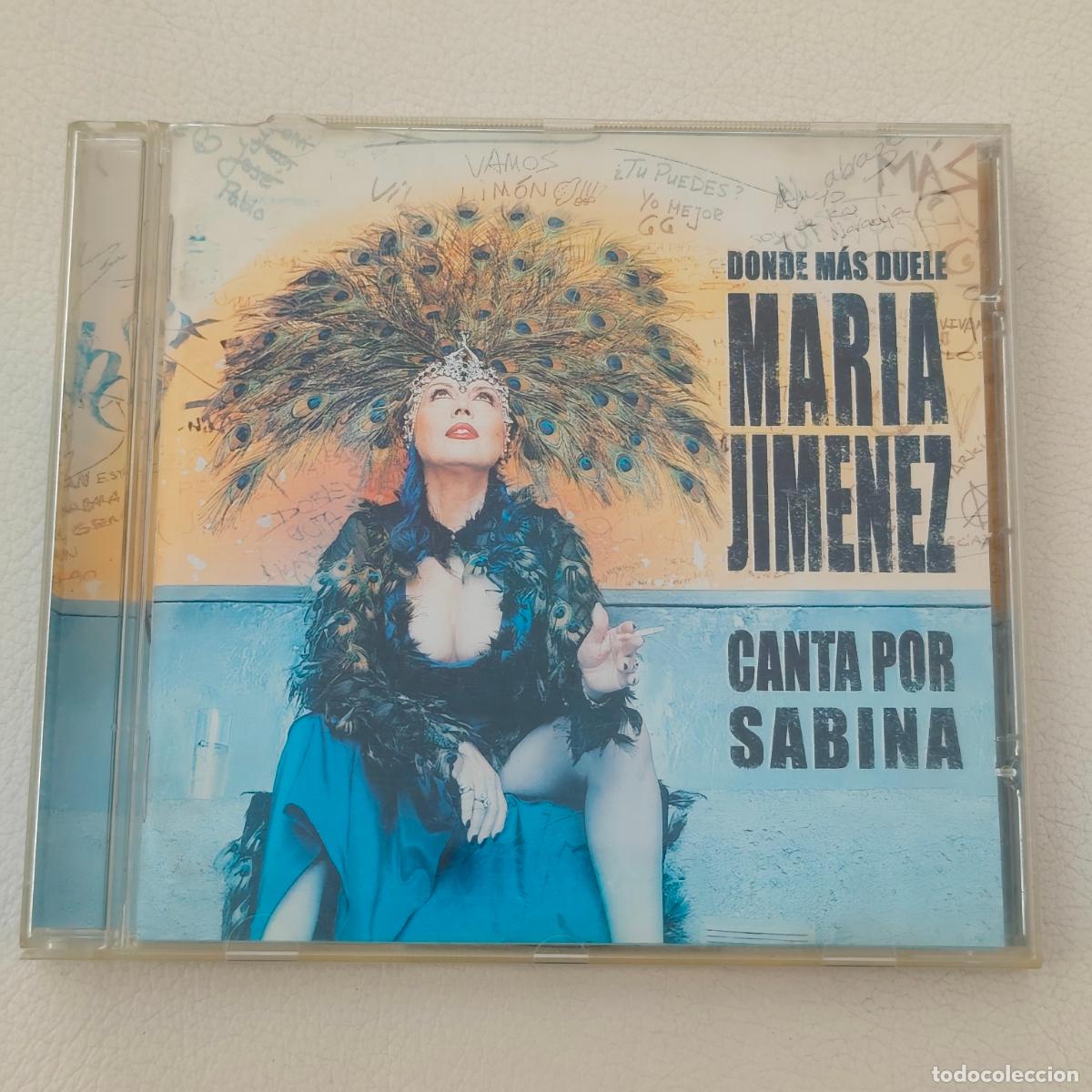 CDs de M&uacute;sica: MAR&Iacute;A JIM&Eacute;NEZ - DONDE MAS DUELE. CANTA POR SABINA - CD 2002