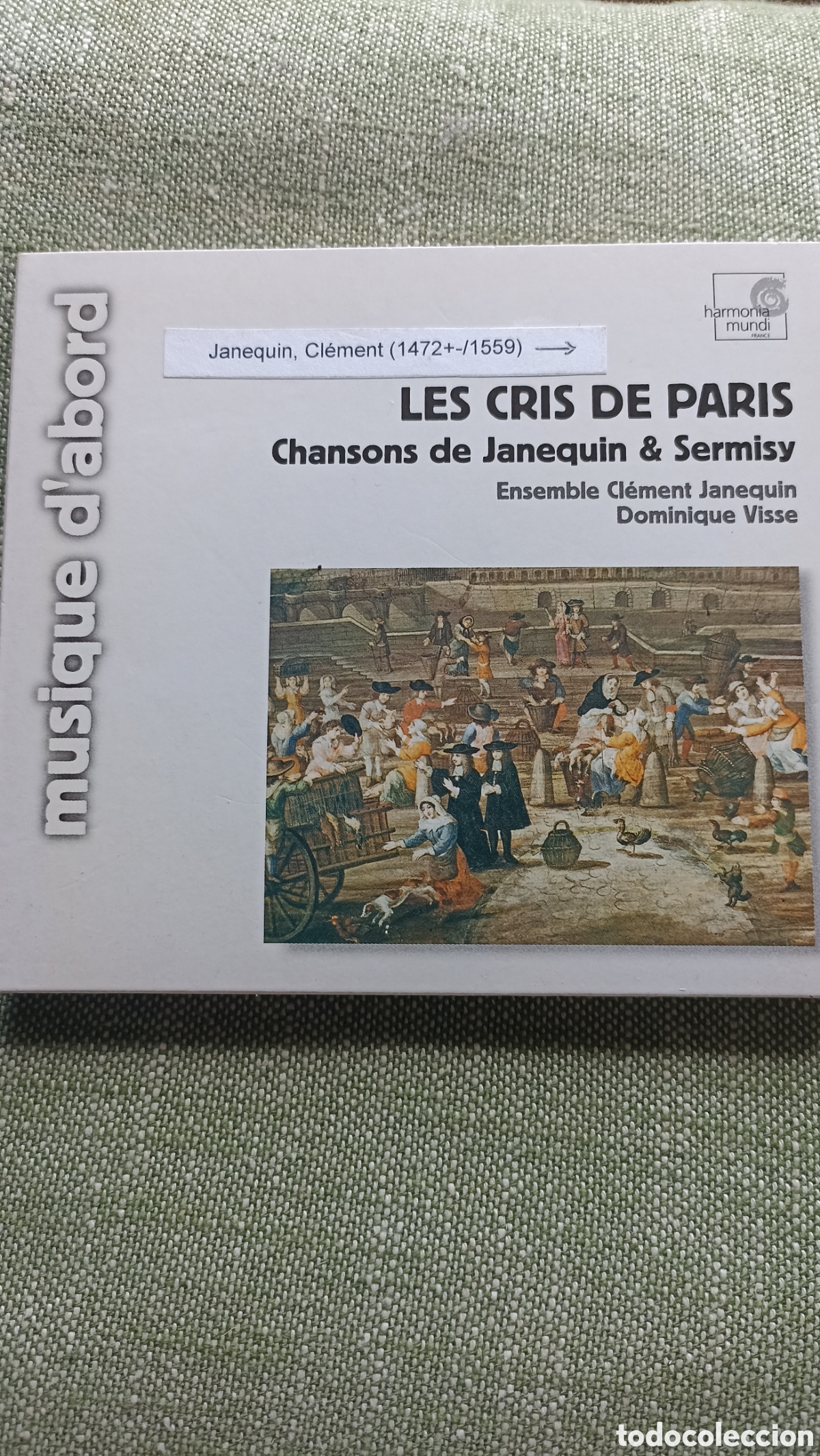 CDs de M&uacute;sica: &rdquo;Les Cris de Paris&rdquo;, que contiene canciones de Cl&eacute;ment Janequin y Claudin de Sermisy