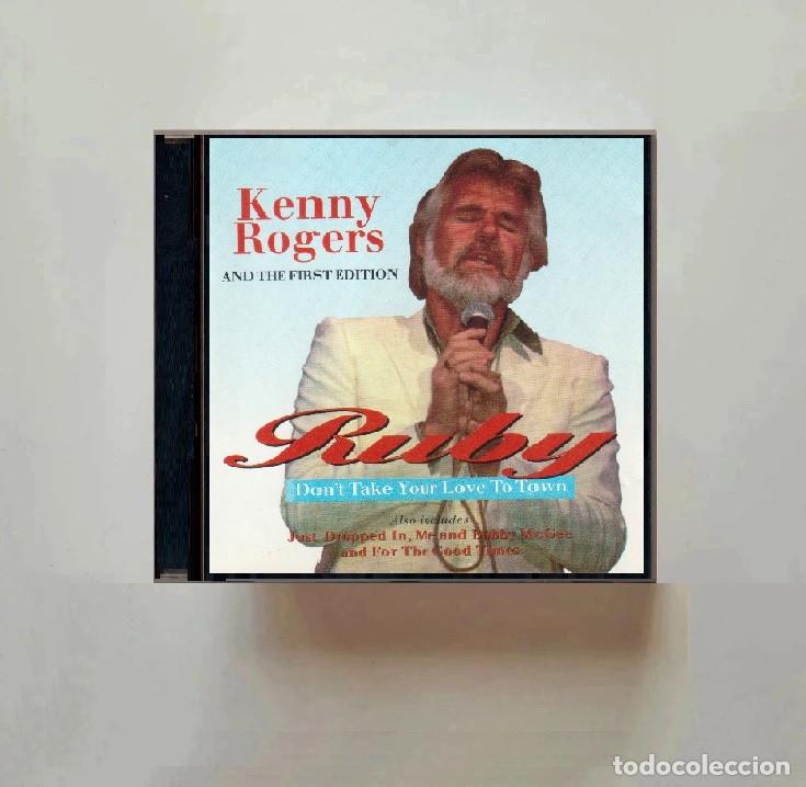 CDs de M&uacute;sica: KENNY ROGERS. AND THE FIRST EDITION. RUBY. DON'T TAKE YOUR LOVE TO TOWN. CD.