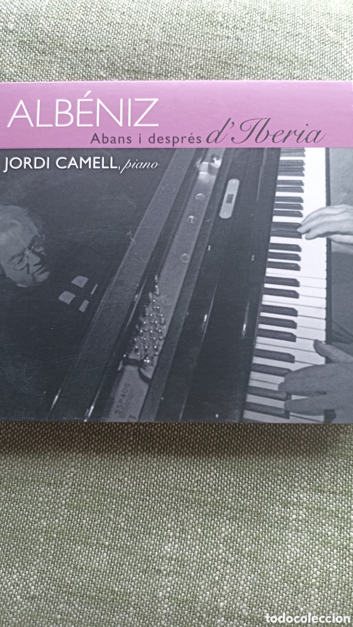CDs de M&uacute;sica: Alb&eacute;niz: Abans i despr&eacute;s d'Iberia, interpretado por el pianista Jordi Camell.