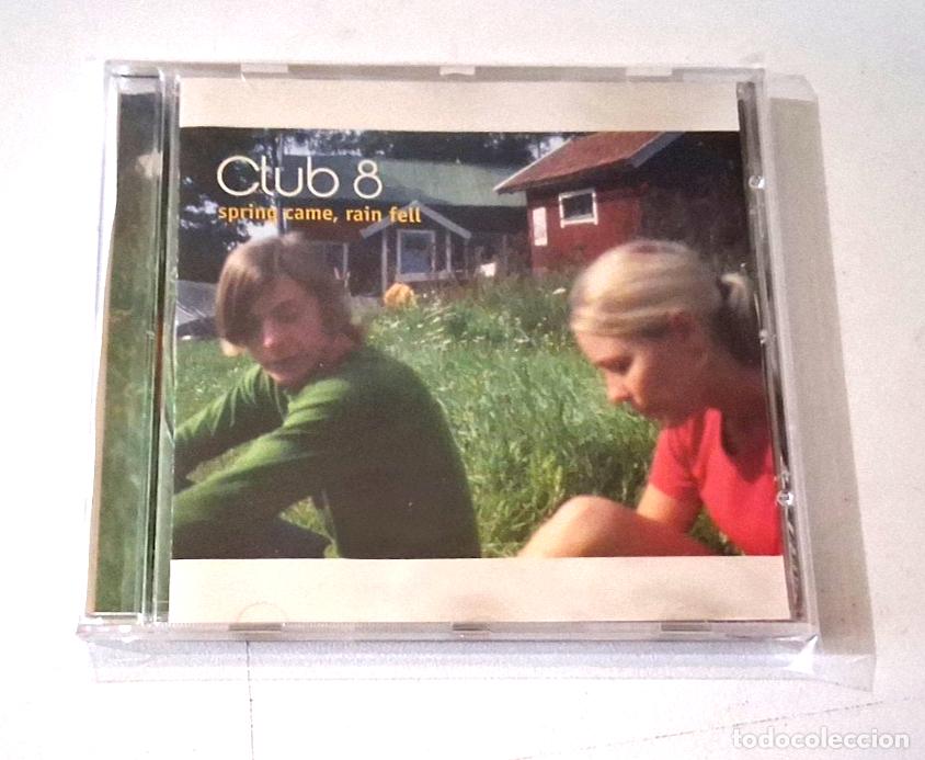 CDs de M&uacute;sica: CLUB 8 &rdquo;SPRING CAME RAIN FELL&rdquo; CD 12 TRACKS