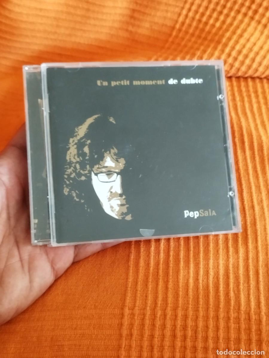 CDs de M&uacute;sica: Pep Sala &ndash; Un Petit Moment De Dubte. Cd en muy buen estado.