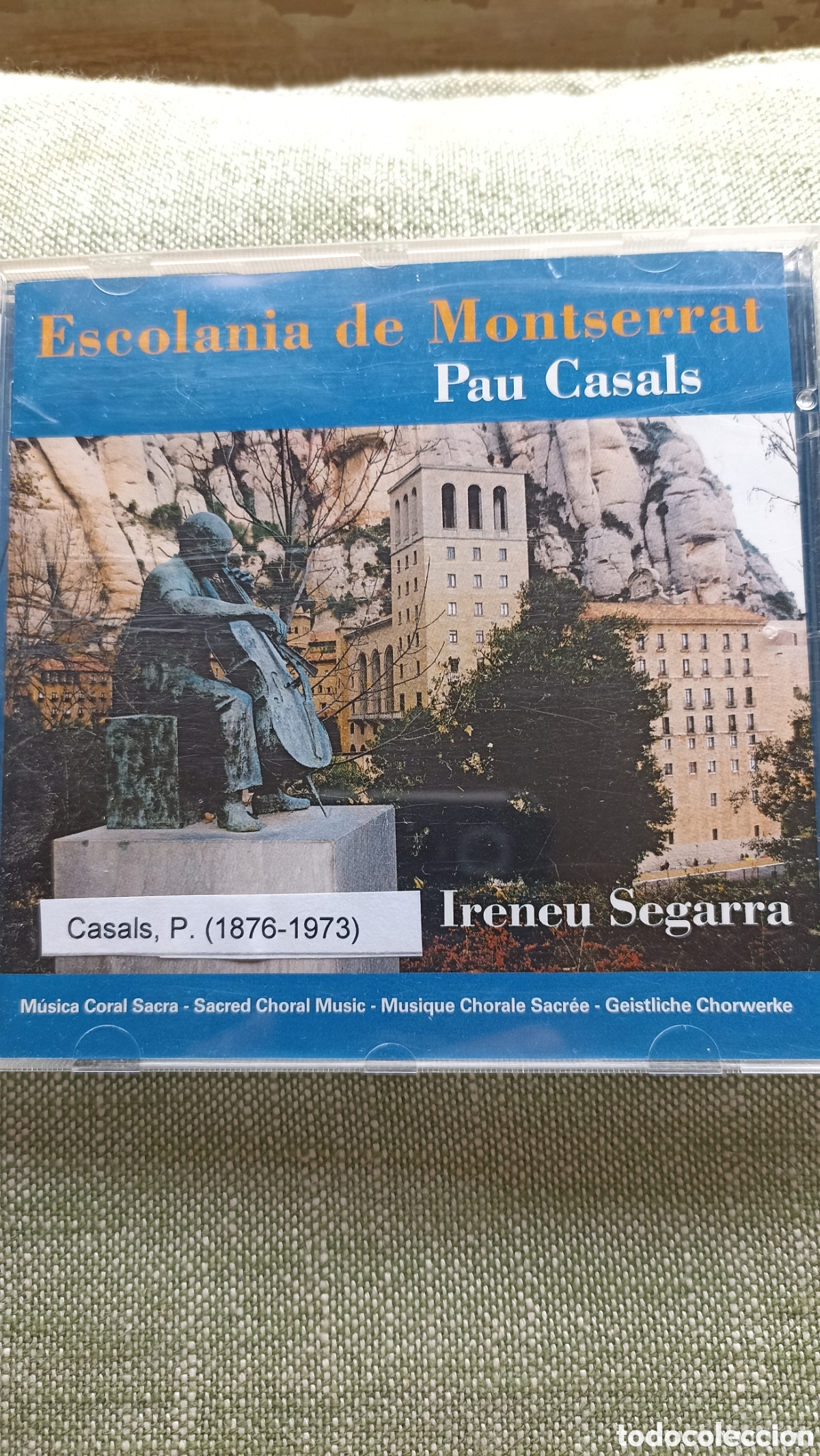 CDs de M&uacute;sica: Pau Casals - M&uacute;sica Coral Sacra&rdquo; interpretado por la Escolania de Montserrat.