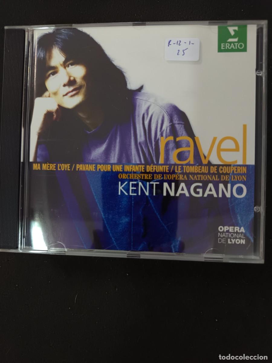CDs de M&uacute;sica: RAVEL (MA M&Egrave;RE L'OYE / PAVANE POUR UNE INFANTE D&Eacute;FUNTE/ LE TOMBEAU DE COUPERIN). DIR.: KENT NAGANO
