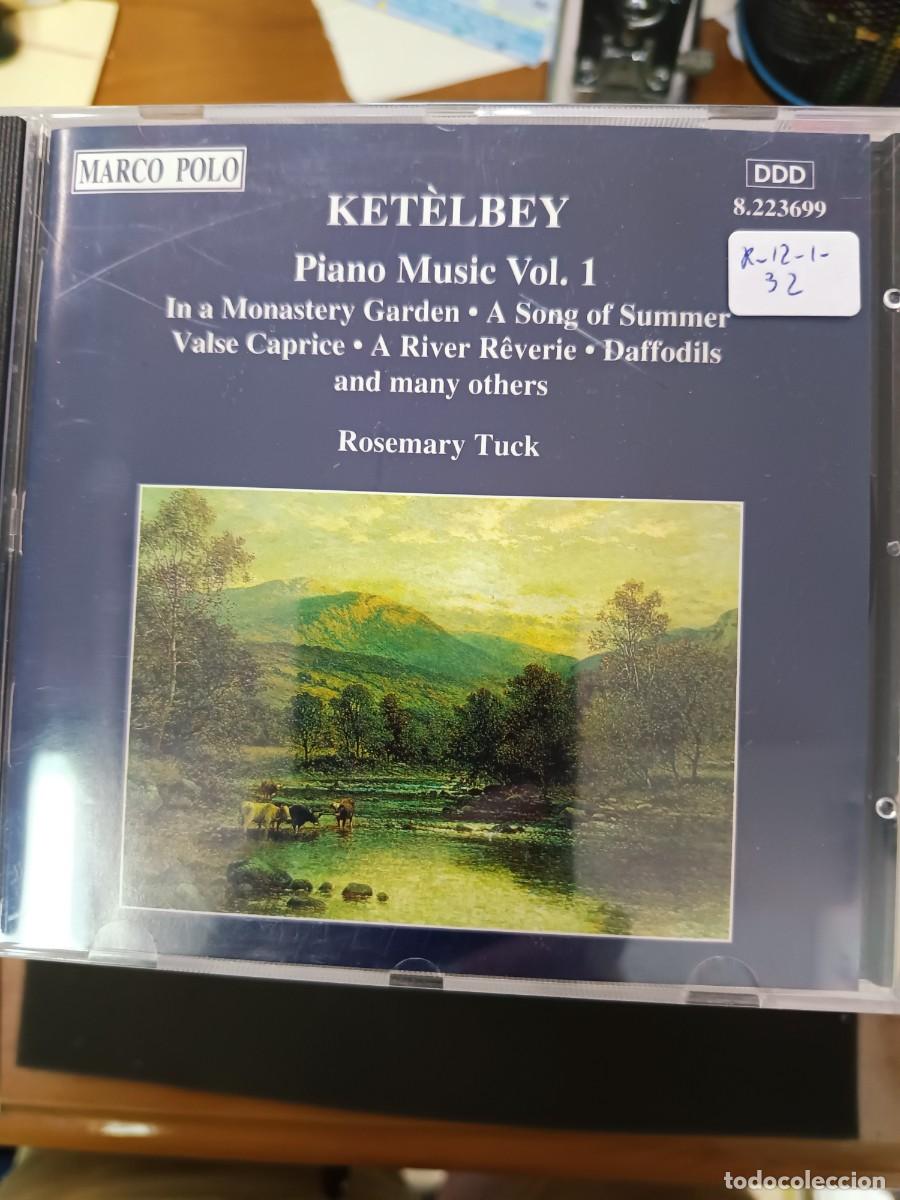 CDs de M&uacute;sica: KET&Egrave;LBEY: PIANO MUSIC. VOL. 1. PIANO: ROSEMARY TUCK. IN A MONASTERY GARDEN, A SONG OF SUMMER Y OTRAS