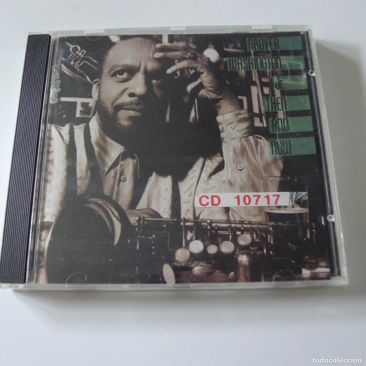 CDs de M&uacute;sica: Grover Washington, Jr. &ndash; Then And Now CD