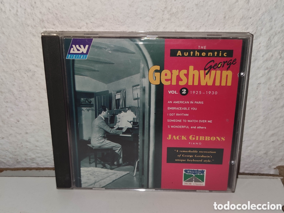 CDs de Musique: Cd - George Gershwin, Jack Gibbons &ndash; The Authentic George Gershwin Vol. 2 1925-1930
