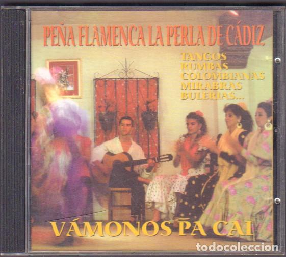 CDs de M&uacute;sica: PE&Ntilde;A FLAMENCA &rdquo;LA PERLA DE CADIZ&rdquo; - VAMONOS PA CAI / TANGOS, RUMBAS.../ CD ALBUM 1998 RF-14596