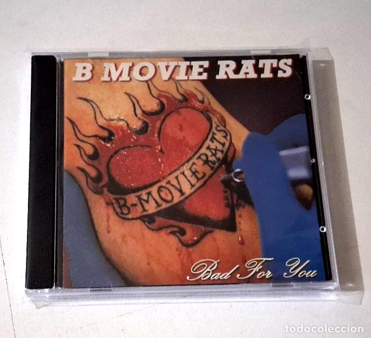 CD de M&uacute;sica: B MOVIE RATS &rdquo;BAD FOR YOU&rdquo; CD 14 TRACKS