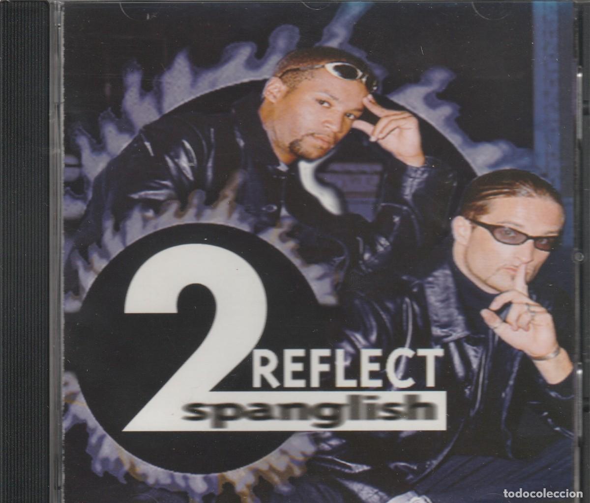 CDs de M&uacute;sica: 2 Reflect &ndash; Spanglish-Hip Hop, Latin-1999-CD, Maxi-Single-