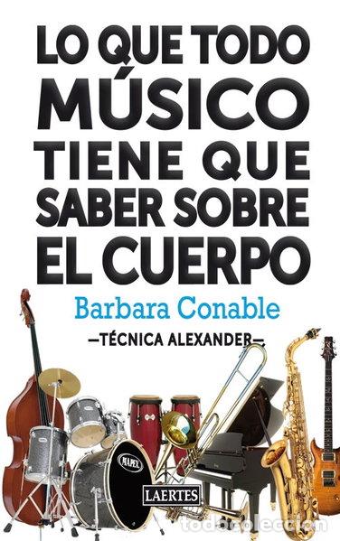 CDs de M&uacute;sica: Lo que todo m&uacute;sico tiene que saber sobre el cuerpo- 9788475848488