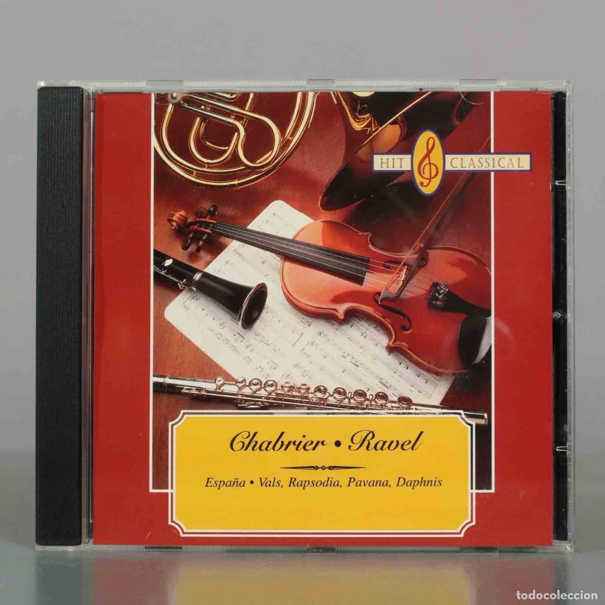 Music CDs: CD. Chabrier, Ravel - Espa&ntilde;a, Vals, Rapsodia, Pavana, Daphnis - Hit Classical
