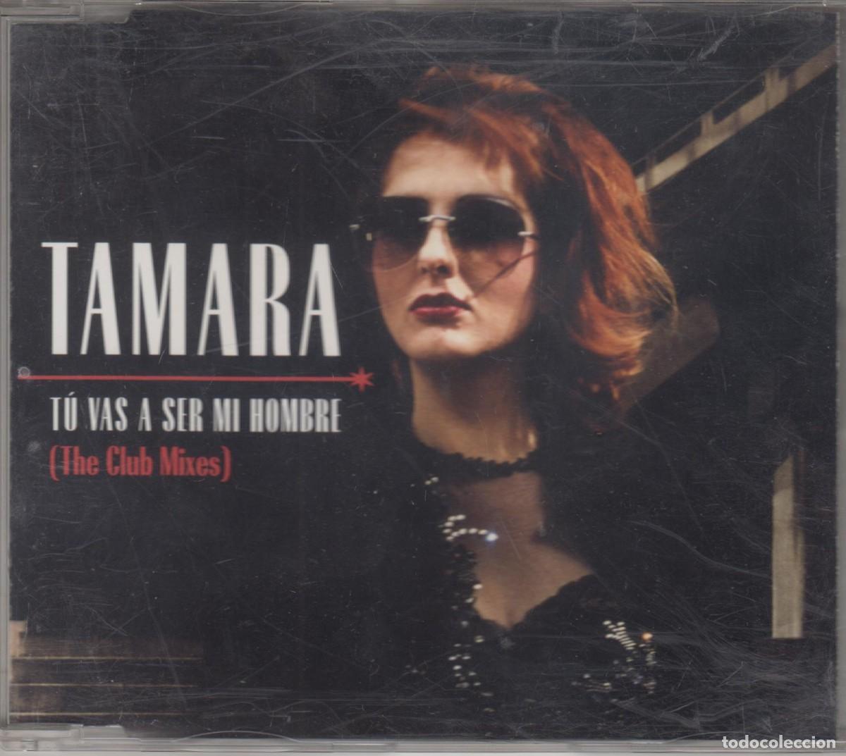 CDs de M&uacute;sica: Tamara cd maxi T&uacute; Vas A Ser Mi Hombre (The Club Mixes) 2001