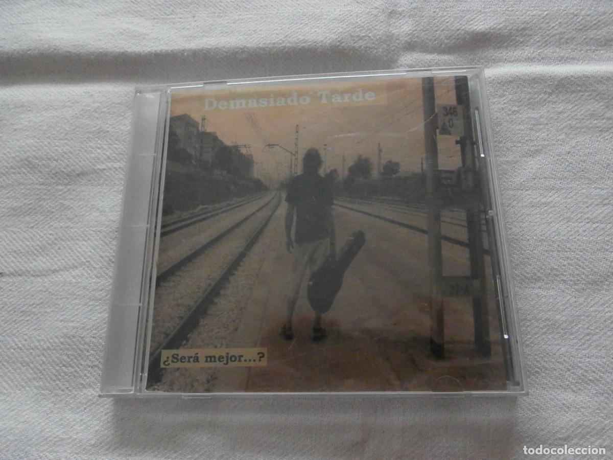 CDs de M&uacute;sica: DEMASIADO TARDE CD &iquest; SERA MEJOR ? (2004) HARD ROCK - GRUPO DE CIUDAD BADIA (BCN) -