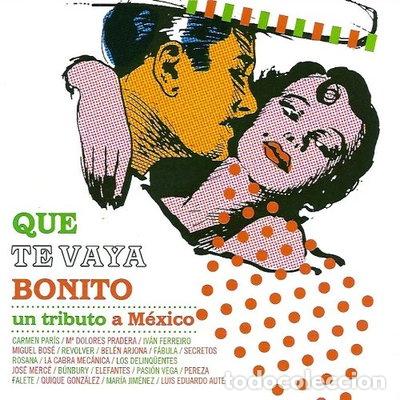 CD di Musica: Que Te Vaya Bonito: Un Tributo a M&eacute;xico- 5051011143823