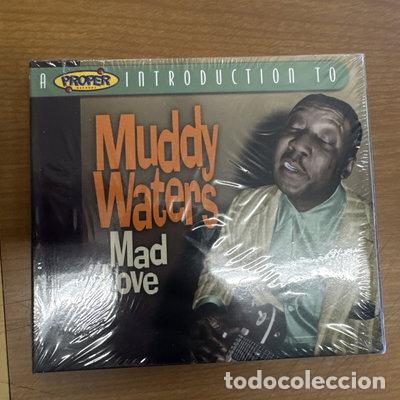 CDs de M&uacute;sica: A Proper Introduction to Muddy Waters: Mad Love- 0805520060660