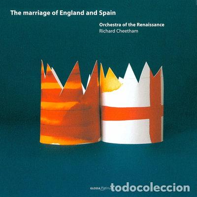 CDs de M&uacute;sica: The Marriage of England and Spain- 8424562314016
