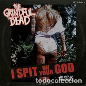 CDs de M&uacute;sica: The Grindful Dead - I Spit On Your God ---CDR----