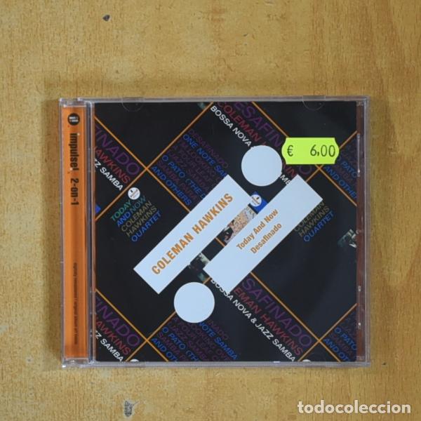 CDs de M&uacute;sica: COLEMAN HAWKINS - TODAY AND NOW / DESAFINADO - CD