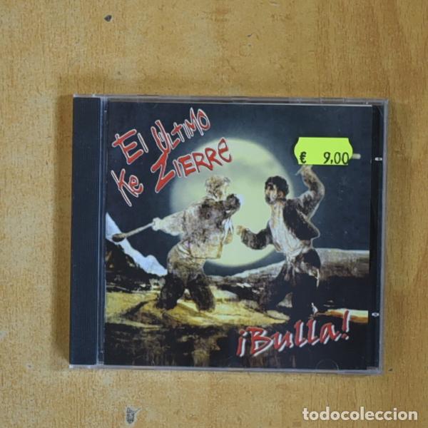 CDs de M&uacute;sica: EL ULTIMO KE ZIERRE - BULLA - CD