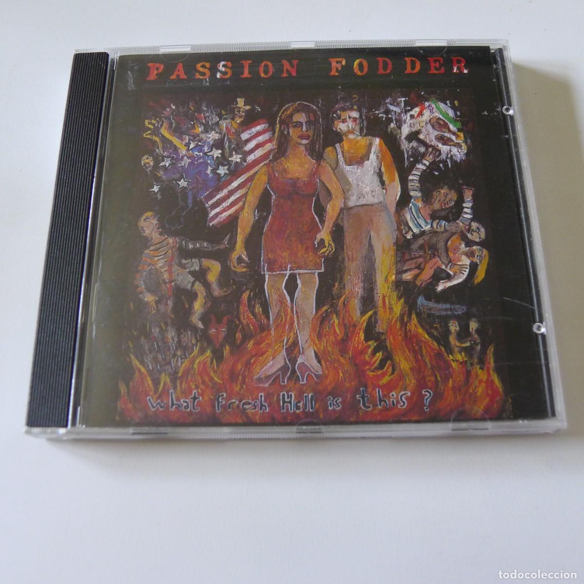 CDs de M&uacute;sica: Passion Fodder &ndash; What Fresh Hell Is This ? CD