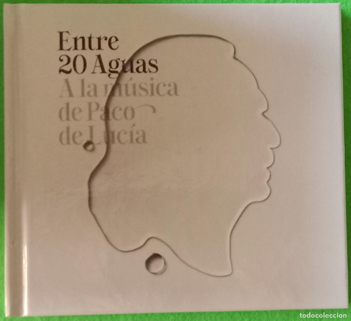 CDs de M&uacute;sica: Entre 20 Aguas a la M&uacute;sica de Paco de Lucia - Edit. Universal Music Group. 2015
