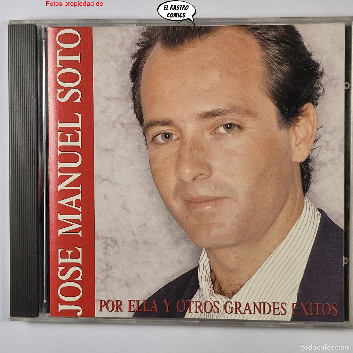 CDs de M&uacute;sica: Jose Manuel Soto, Por Ella Y Otros Grandes &Eacute;xitos, CD Sony 1991