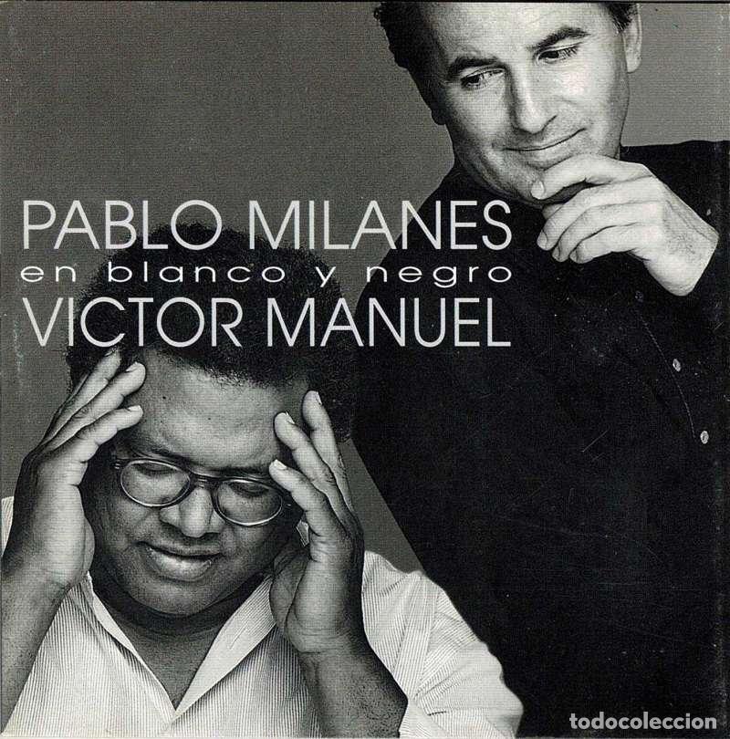 CDs de M&uacute;sica: Pablo Milan&eacute;s y V&iacute;ctor Manuel - En Blanco y Negro. CD