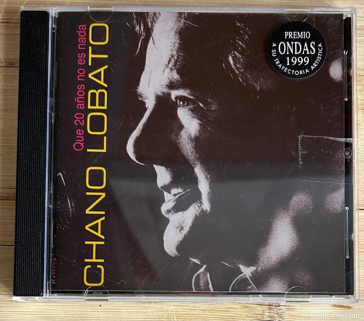 CDs de M&uacute;sica: CHANO LOBATO - QUE VEINTE A&Ntilde;OS NO ES NADA