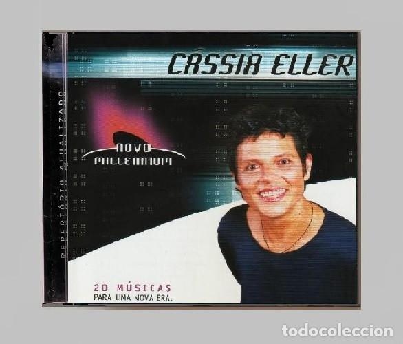 Music CDs: �R6904 - CASSIA ELLER. 20 MUSICAS PARA UMA NOVA ERA. NOVO MILLENNIUM. 20 CANCIONES. BRASIL. CD.